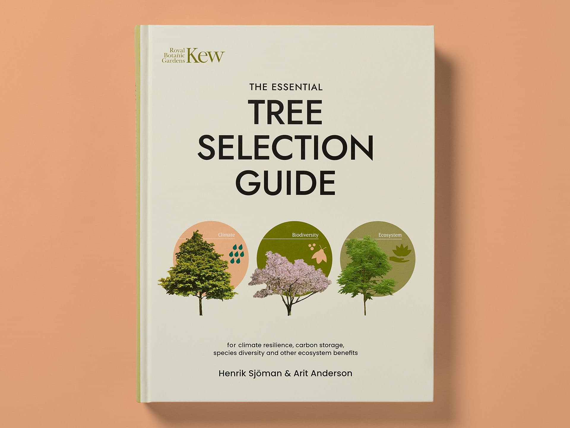 Cream book cover titled "The Essential Tree Selection Guide" by Henrik Sjöman and Arit Anderson, featuring Royal Botanic Gardens, Kew branding and three illustrated trees with circular icons for climate, biodiversity, and ecosystem benefits, set against a peach background.