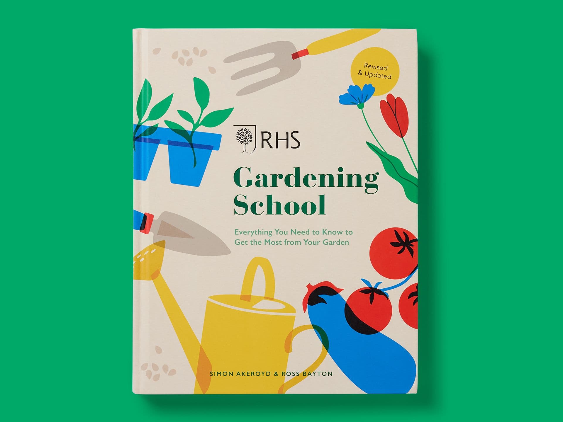 Book titled "RHS Gardening School" on a bright green background, featuring flat, colourful illustrations of gardening tools, plants, flowers, and vegetables. Subtitle reads "Everything You Need to Know to Get the Most from Your Garden," with a "Revised & Updated" badge and authors Simon Akeroyd and Ross Bayton listed.